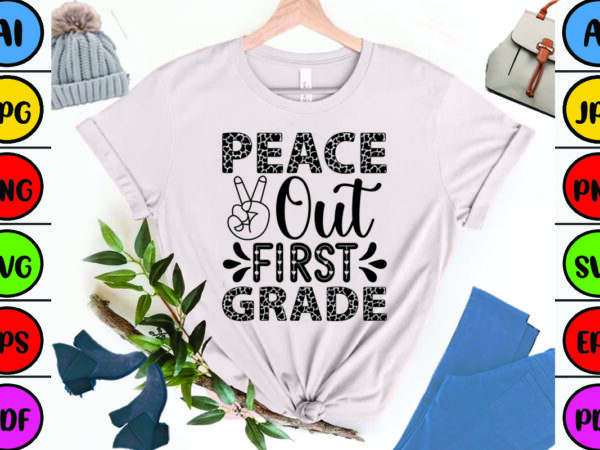 Peace out first grade t shirt illustration