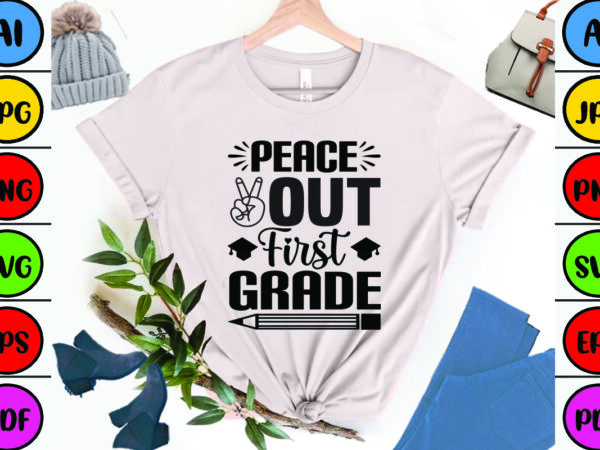 Peace out first grade t shirt illustration