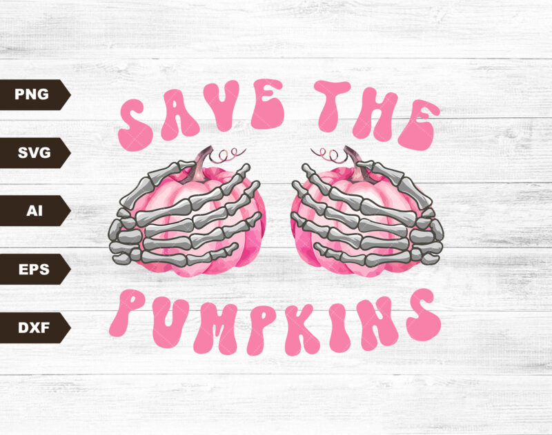 save the pumpkins, pink pumpkins, breast cancer awareness PNG, PNG file, digital download, digital image, sublimation design, breast cancer