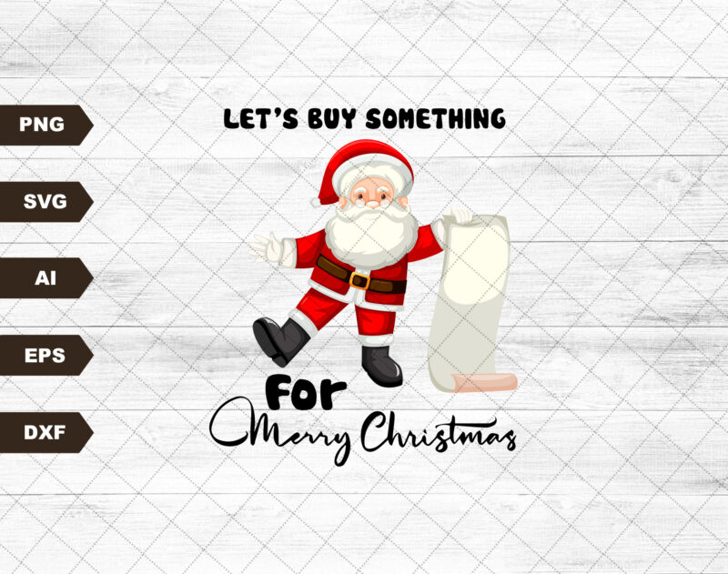 Let’s buy something for christmas ,Designs Downloads, SVG Clipart, , Sublimation Downloads