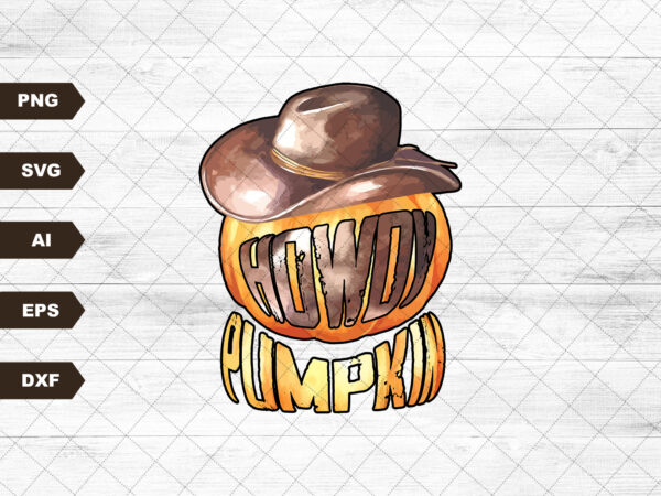 Howdy pumpkin svg, pumpkin svg, western fall svg, fall sublimation design, fall svg, autumn sublimation, fall svg