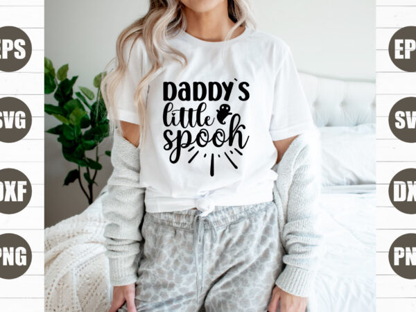 Daddy`s little spook t shirt vector illustration