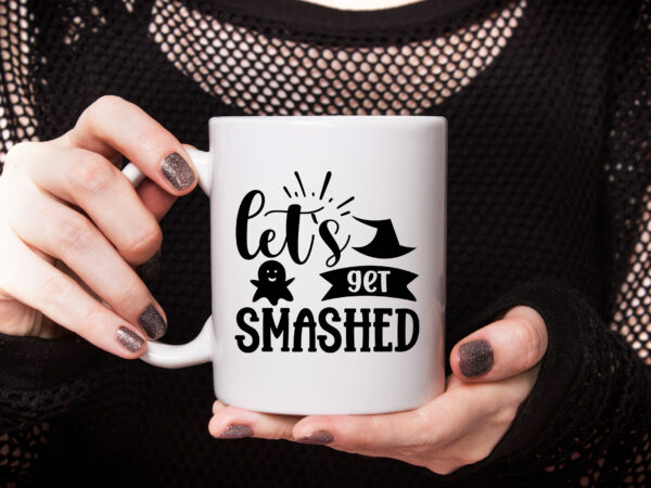 Let`s get smashed t shirt vector graphic