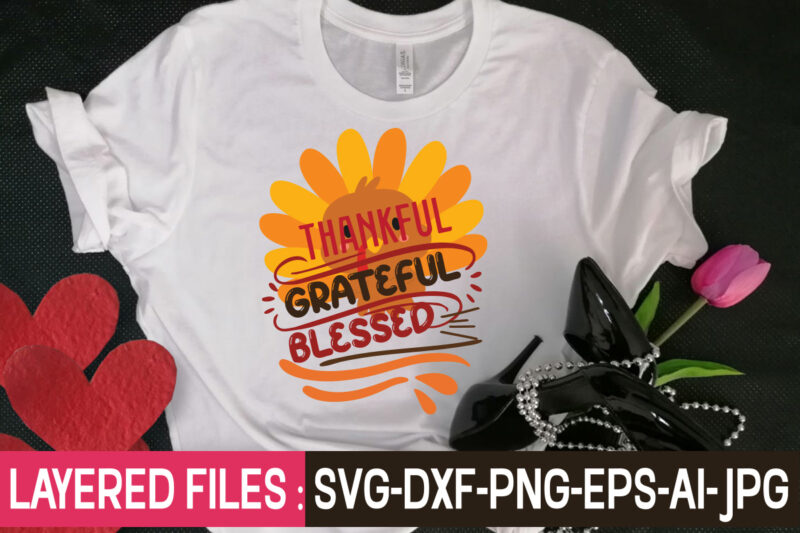 Thankful Grateful Blessed t-shirt design,Thanksgiving svg bundle, autumn svg bundle, svg designs, autumn svg, thanksgiving svg, fall svg designs, png, pumpkin svg, thanksgiving svg bundle, thanksgiving svg, fall svg, autumn