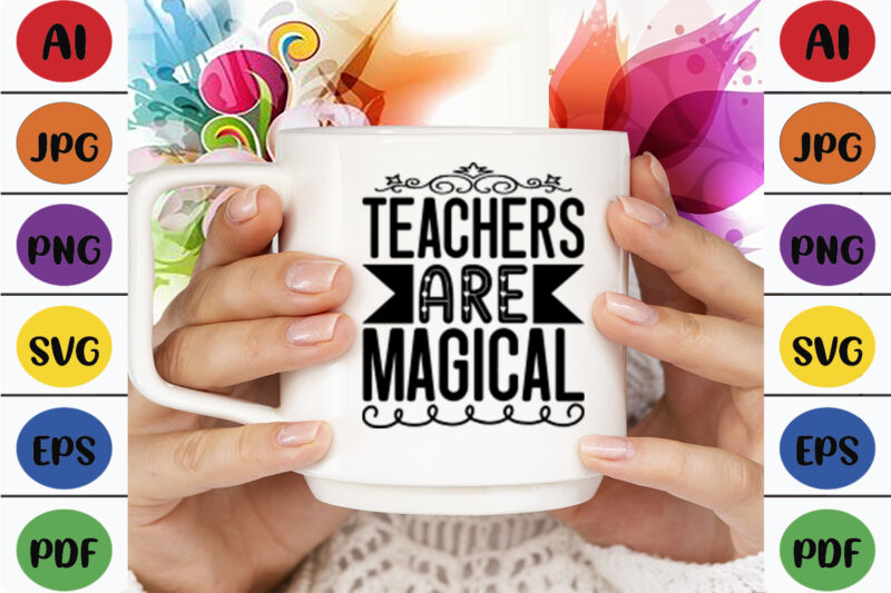 Teachers Are Magical