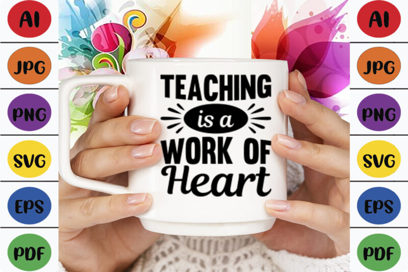 Teaching is a Work of Heart