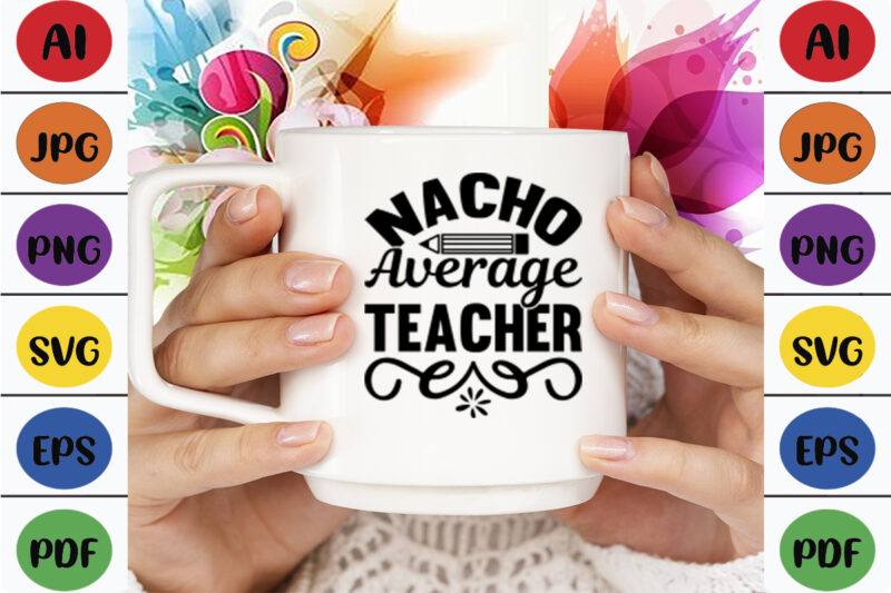 Nacho Average Teacher