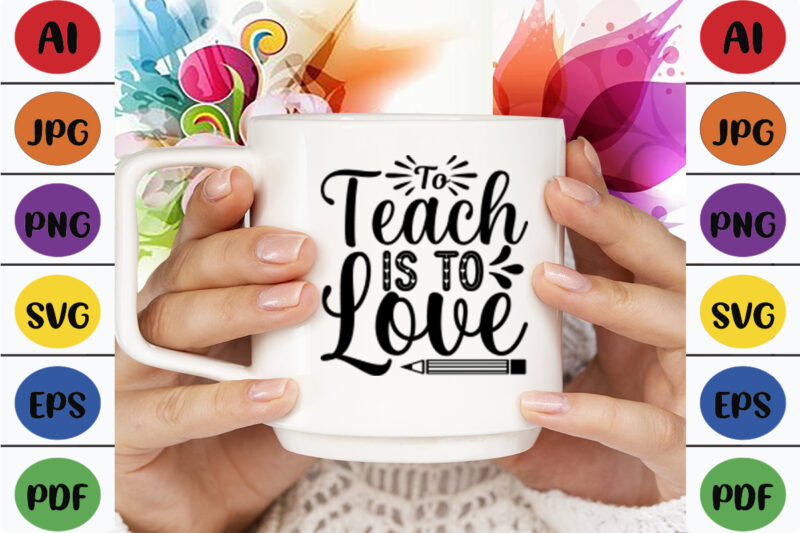 To Teach is to Love