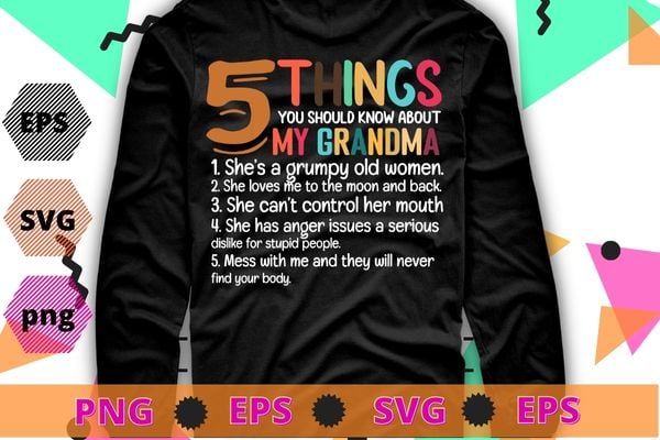 5 things you should know about my grandma halloween gifts t-shirt design svg