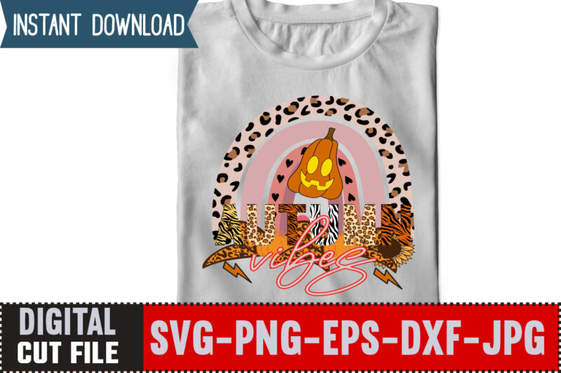 Autumn vibes sublimation Design,Love T-shirt Design,Halloween T-shirt Bundle,homeschool svg bundle,thanksgiving svg bundle, autumn svg bundle, svg designs, homeschool bundle, homeschool svg bundle, quarantine svg, quarantine bundle, homeschool mom svg, dxf,