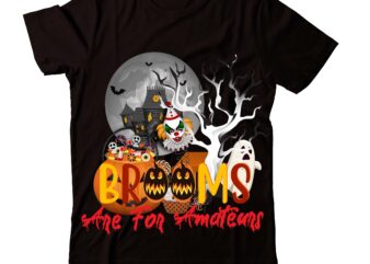 Brooms are for Amateurs T-shirt Design,Trick or treat t-shirt design , boo! t-shirt design , boo! sublimation design , halloween t shirt bundle, halloween t shirts bundle, halloween t shirt