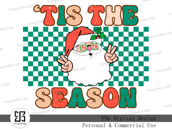 Tis the season christmas sublimation t shirt designs for sale