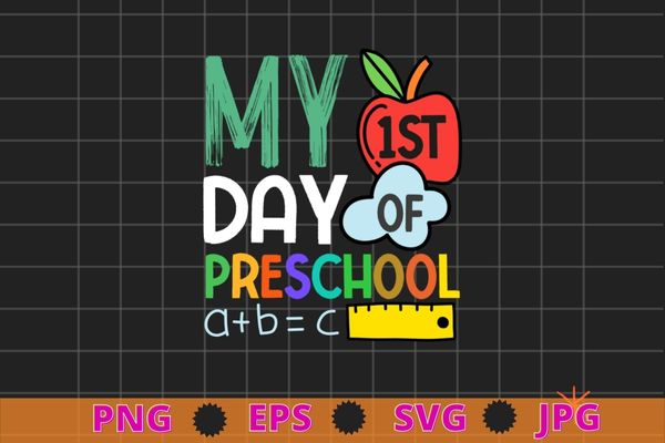 Happy My First Day Of Preschool Back To School T-Shirt design svg, Happy My First Day Of Preschool png, Back to School Day,