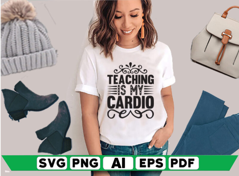 Teaching is My Cardio