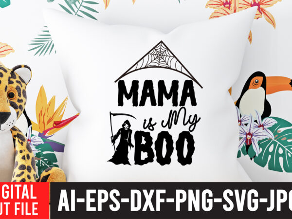 Mama is my boo svg cut file , mama is my boo svg design , halloween svg design , halloween svg bundle , halloween svg design bundle , halloween bundle