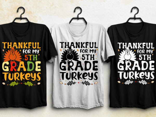 5th grade turkeys thanksgiving t-shirt design