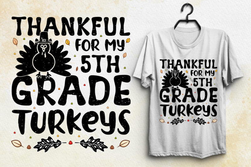 5th Grade Turkeys Thanksgiving T-Shirt Design