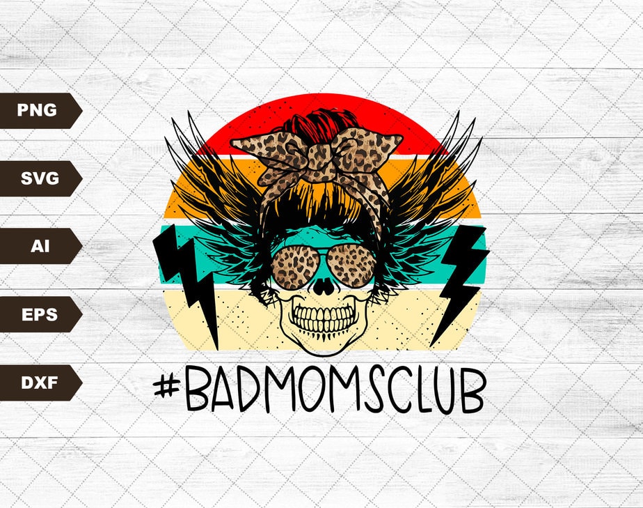 Bad Moms Club Skull Bun svg DIGITAL DOWNLOAD - Buy t-shirt designs