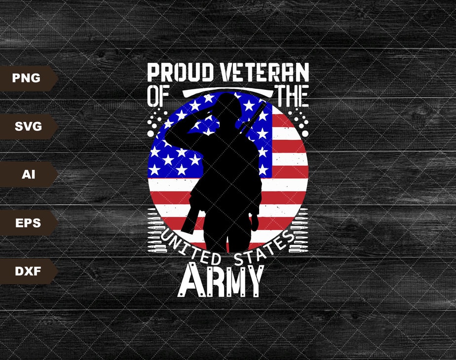 Proud Veteran of the US Army svg | Military Dad Gift Idea | Soldier Cut ...