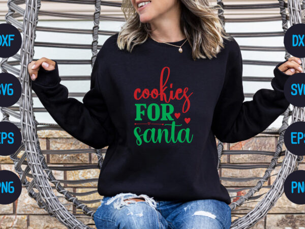 Cookies for santa t shirt vector file