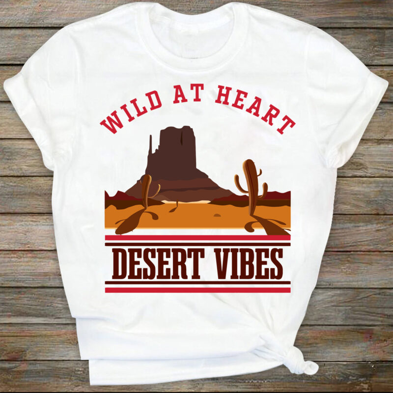 Vintage Sublimations, Designs Downloads, Png, Clipart, Shirt Design Sublimation Downloads, sun, desert, cactus, Wild At Heart Desert Vibes