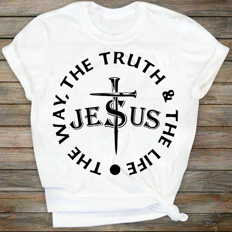 Jesus The Way The Truth The Life Svg, Cross Nails Svg, Christian Svg, Christian, Christian Women, Church Svg