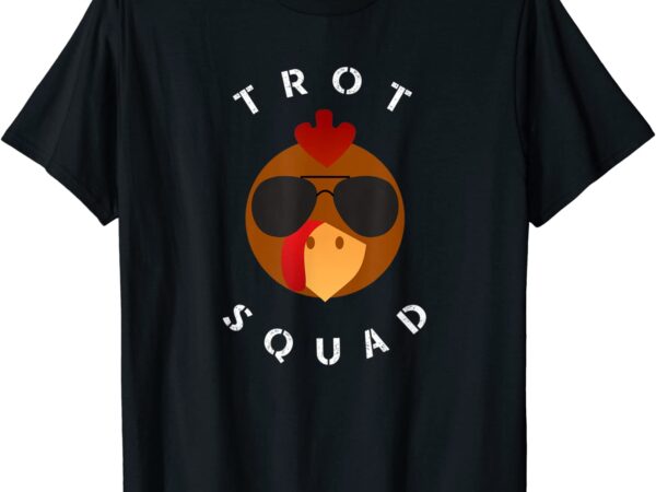 Trot Squad Turkey Face With Sunglasses Tshirt Cl - Buy T-shirt Designs