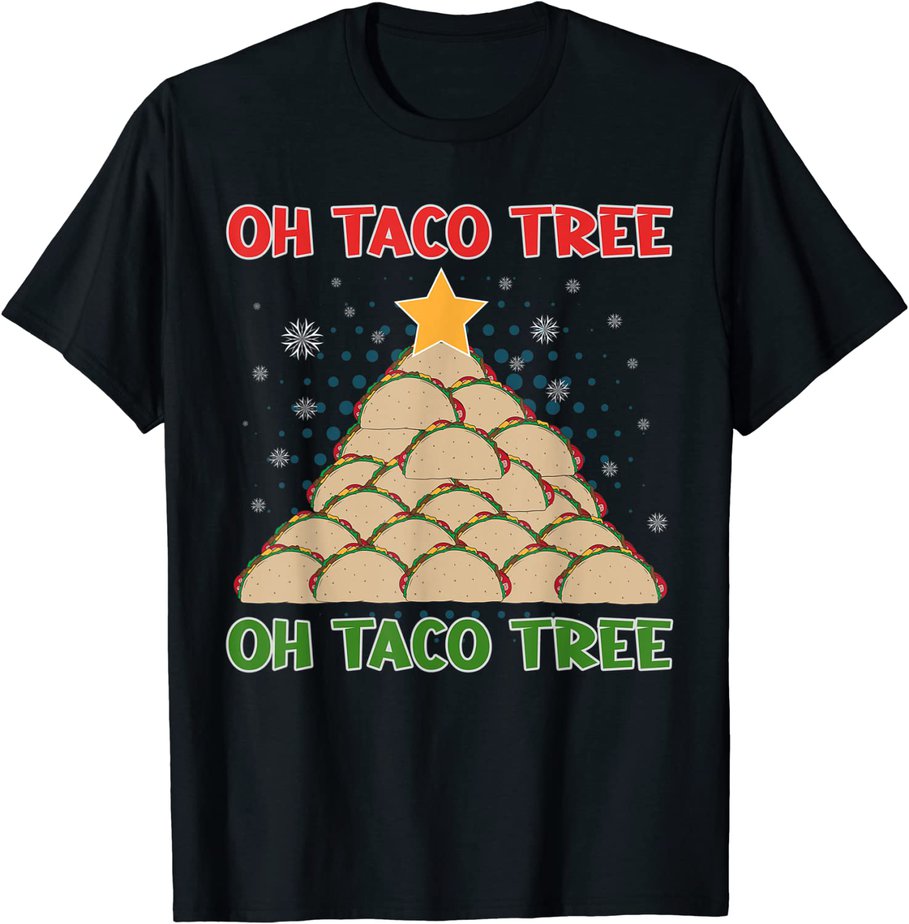 Oh Taco Tree Oh Taco Tree Delicious Taco Christmas Tree T-Shirt CL ...