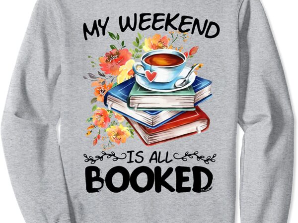 1My weekend is all booked CL - Buy t-shirt designs