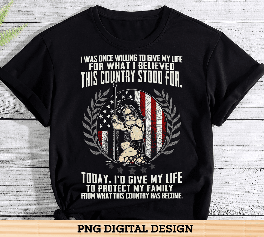 I Was Once Willing To Give My Life For What - Buy t-shirt designs