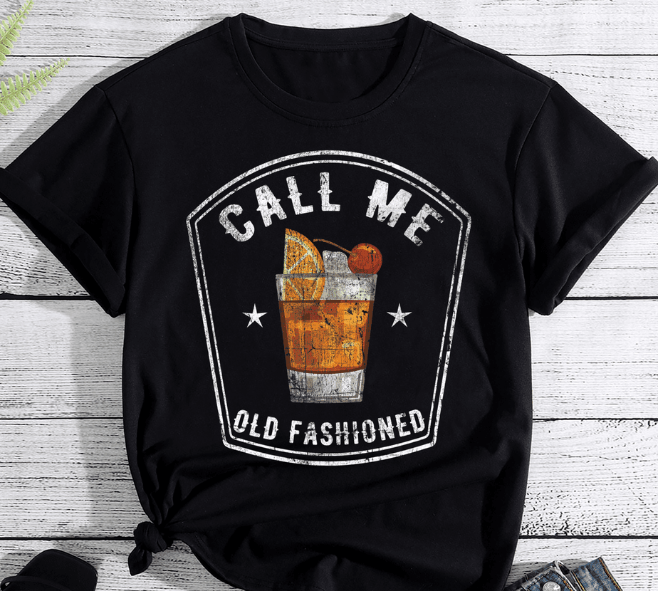 Vintage Call Me Old Fashioned Whiskey Funny - Buy t-shirt designs