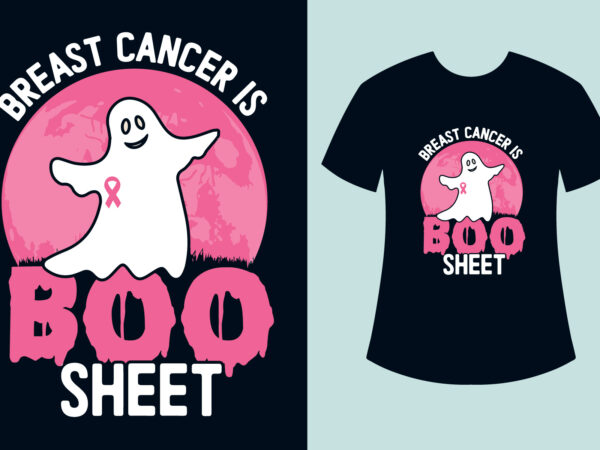 Breast cancer t-shirt design, breast cancer halloween t-shirt design, breast cancer is boo sheet t-shirt design