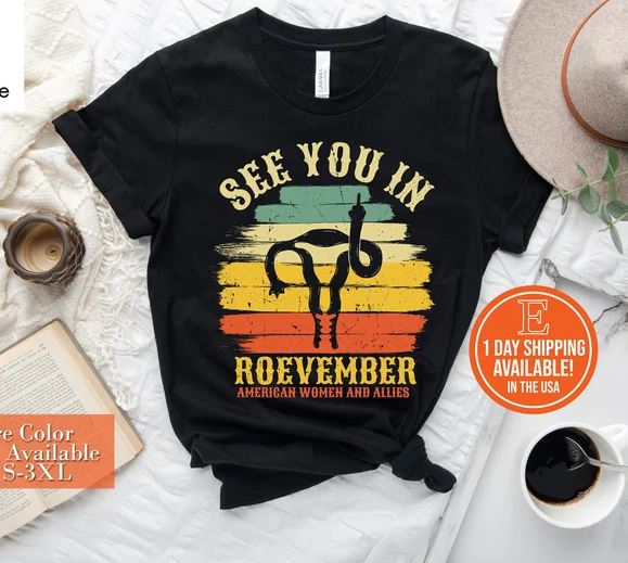 See You In Roevember American Women And Allies Shirt/ Hoodie