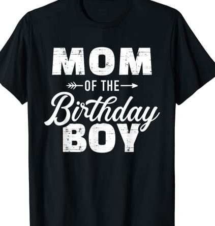 Mom of the birthday boy T-Shirt CL - Buy t-shirt designs