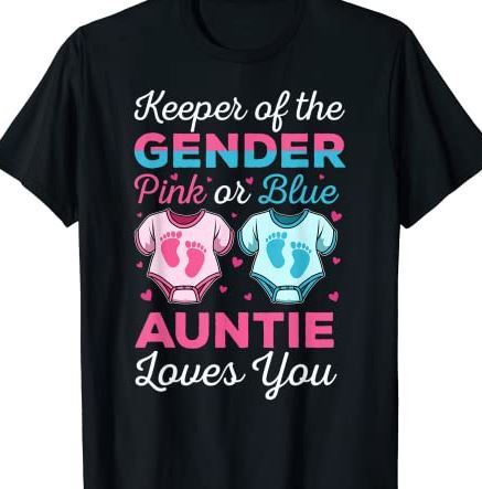 Keeper Of The Gender Auntie Loves You Baby Announcement Aunt T-Shirt CL ...