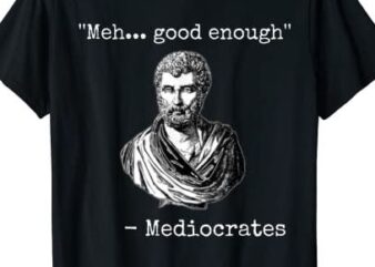 mediocrates good enough
