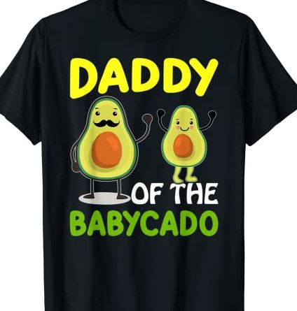 Mens Daddy Of The Babycado Funny Avocado Dad Father's Day T-Shirt CL ...