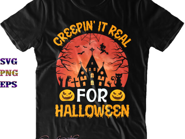 Creepin' It Real for Halloween SVG, Halloween SVG, Halloween Quote ...