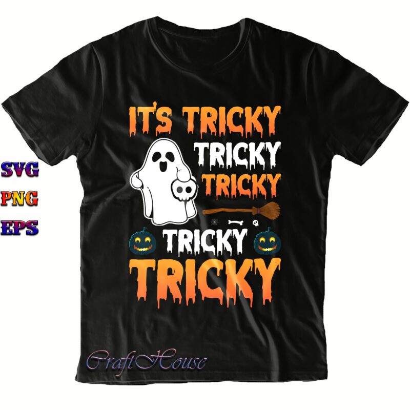 It's Tricky Tricky Tricky Tricky SVG, Tricky SVG, Halloween Svg, Halloween Costumes, Halloween Quote, Halloween Funny, Halloween Party, Halloween Night, Pumpkin Svg, Witch Svg, Ghost Svg, Halloween Death, Trick or