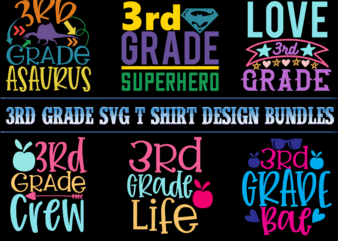 3rd Grade Bundle, Bundle 3rd Grade, 3rd Grade SVG Bundle, 3rd Grade Bundles, 3rd Grade Svg, 3rd Grade vector, School t shirt design Bundles, School SVG Bundle, School Bundle, Bundle