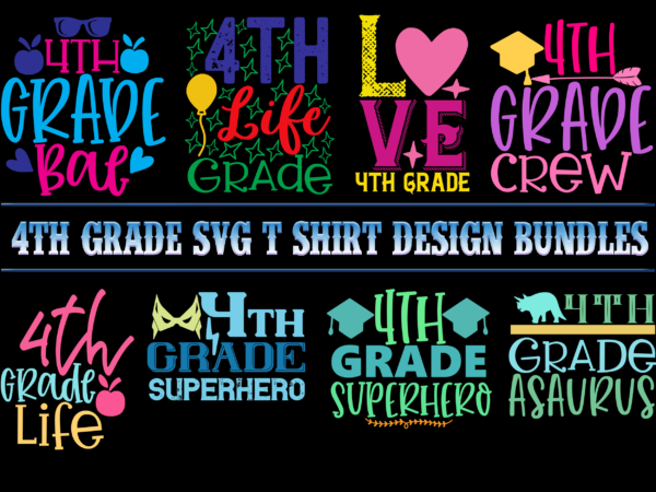 4th grade bundle, bundle 4th grade, 4th grade svg bundle, 4th grade bundles, 4th grade svg, 4th grade vector, school t shirt design bundles, school svg bundle, school bundle, bundle