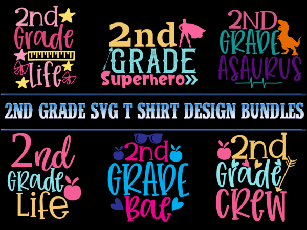 2nd grade bundle, bundle 2nd grade, 2nd grade svg bundle, 2nd grade vector, 2nd grade svg, school t shirt design bundles, school svg bundle, school bundle, bundle school, school bundles,