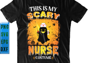 This Is My Scary Nurse Costume PNG, Nurse PNG, Halloween t shirt design, Halloween Night, Halloween design, Halloween Graphics, Halloween Quote, Ghost, Halloween Png, Pumpkin, Witch, Witches, Spooky, Halloween Party,