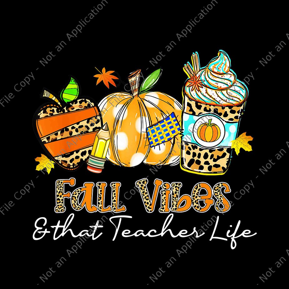 Fall Vibes & That Teacher Life Apple Pencil Pumpkin Fall Png, Teacher ...