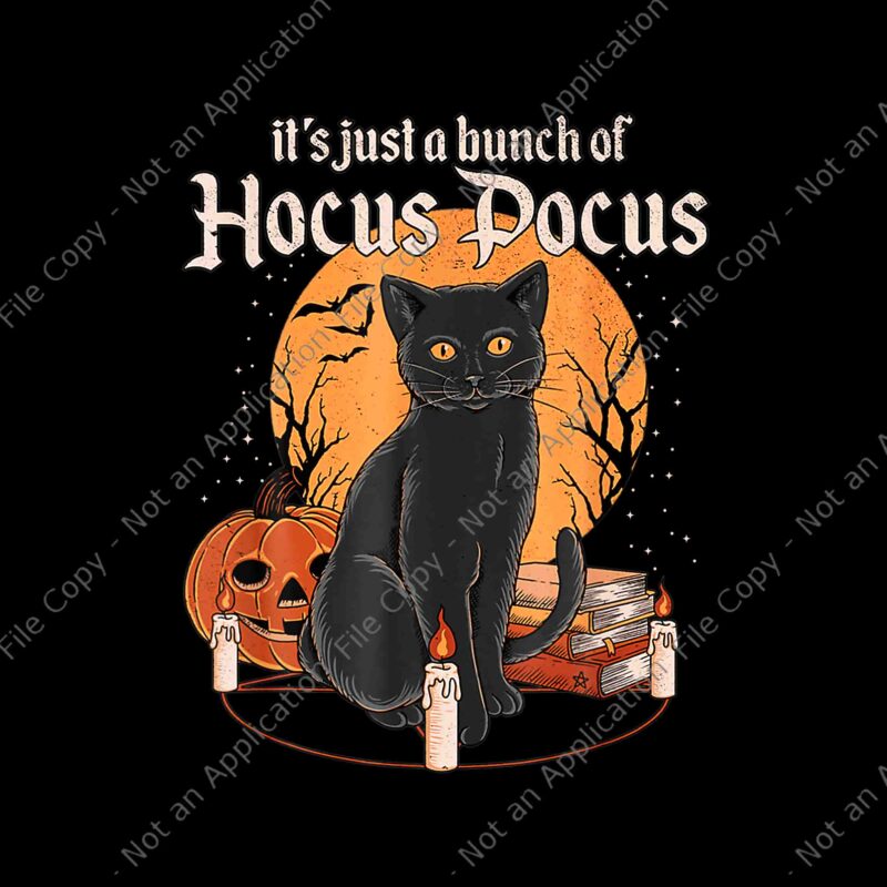 It’s Just A Bunch Of Hocus Pocus Cat Png, Bunch Of Hocus Pocus Cat Png, Cat Halloween Png, Black Cat Png, Hocus Pocus Png