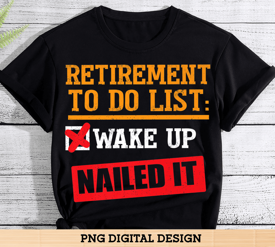 funny-retirement-to-do-list-adult-humor-sarcastic-list-buy-t-shirt