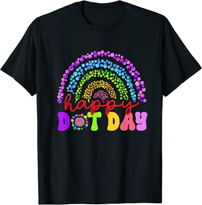 Happy International dot day Teacher kids Color Polka Rainbow CL - Buy t ...