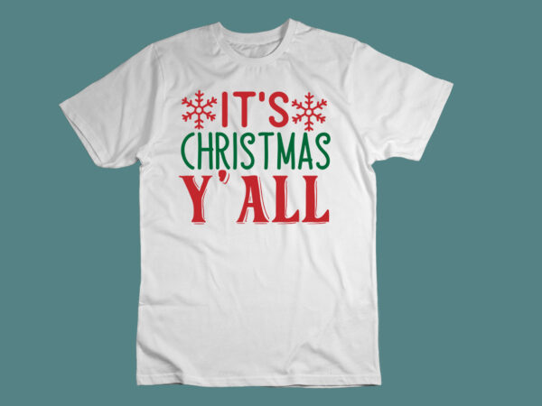 It’s christmas y’ all svg t shirt design for sale