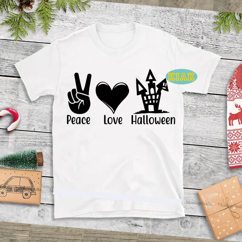 Peace Love Halloween Svg, Peace Svg, Love Svg, Halloween Svg, Halloween Party, Halloween Png, Pumpkin Svg, Witch Svg, Ghost Svg, Spooky, Hocus Pocus Svg, Trick or Treat Svg, Stay Spooky,