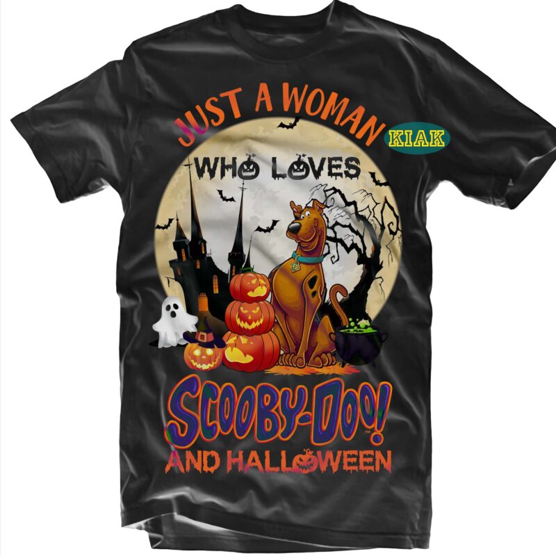 Just A Woman Who Loves Scooby Doo And Halloween SVG, Halloween t shirt design, Halloween Design, Halloween Svg, Halloween Party, Halloween Png, Pumpkin Svg, Halloween vector, Witch Svg, Spooky, Hocus